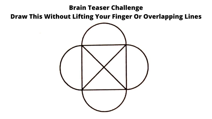 Brain Teaser Challenge Draw This Without Lifting Your Finger Or