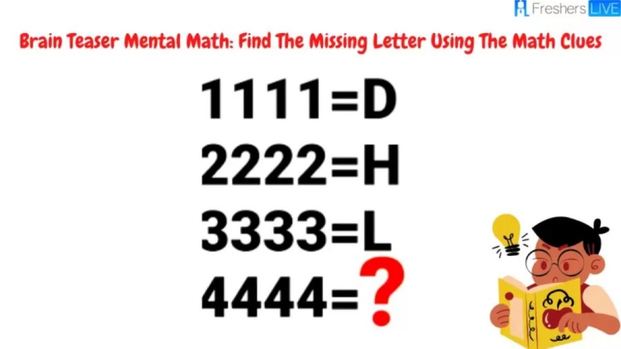 Brain Teaser: Find The Missing Letter Using The Math Clues