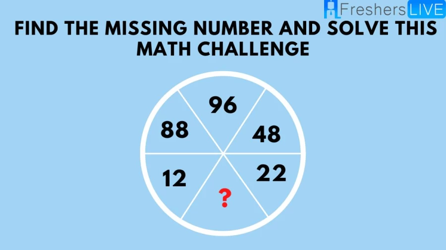 Brain Teaser Find The Missing Number And Solve This Math Challenge