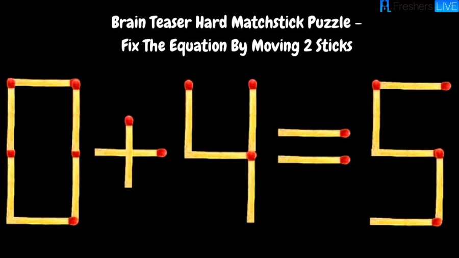 Brain Teaser Hard Matchstick Puzzle - Fix The Equation 0+4=5 By Moving 2 Sticks