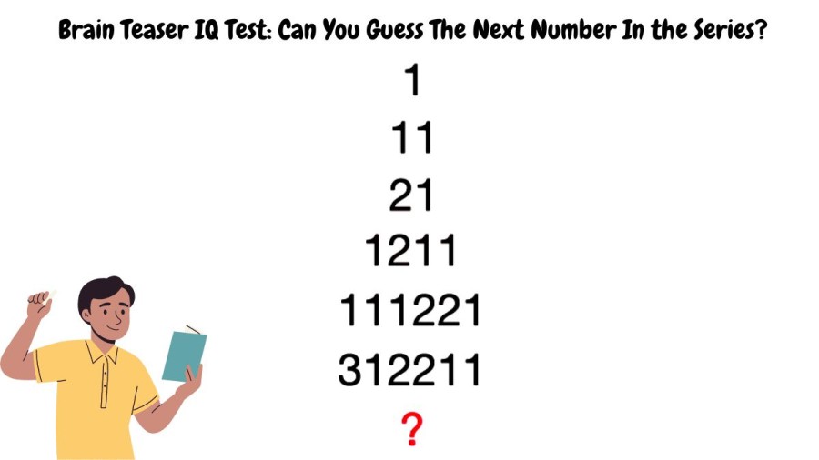 Brain Teaser IQ Test: Can You Guess The Next Number In the Series?