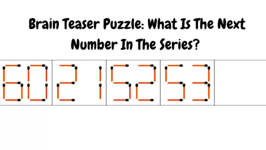 Brain Teaser Matchstick Math Puzzle: What Is The Next Number In The Series?