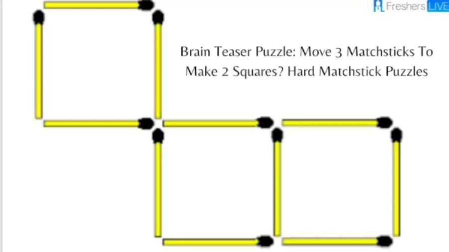 Brain Teaser Matchstick Puzzle: Move 3 Matchsticks To Make 2 Squares?