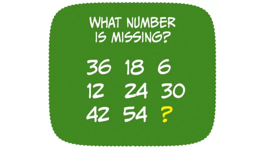 Brain Teaser Mental Workout: What Is The Missing Number?