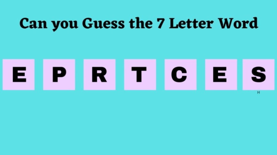 Brain Teaser Scrambled Word Puzzle: Can you Guess the 7 Letter Word in 15 Seconds?