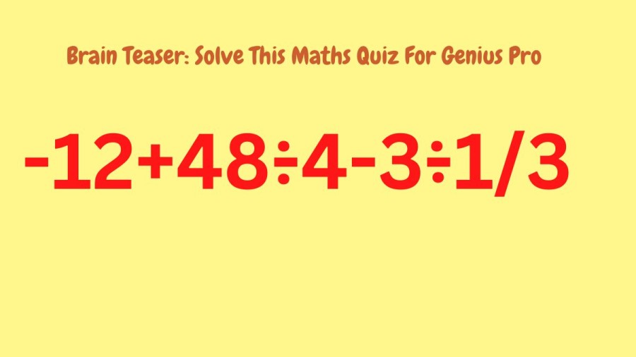 Brain Teaser: Solve This Maths Quiz For Genius Pro