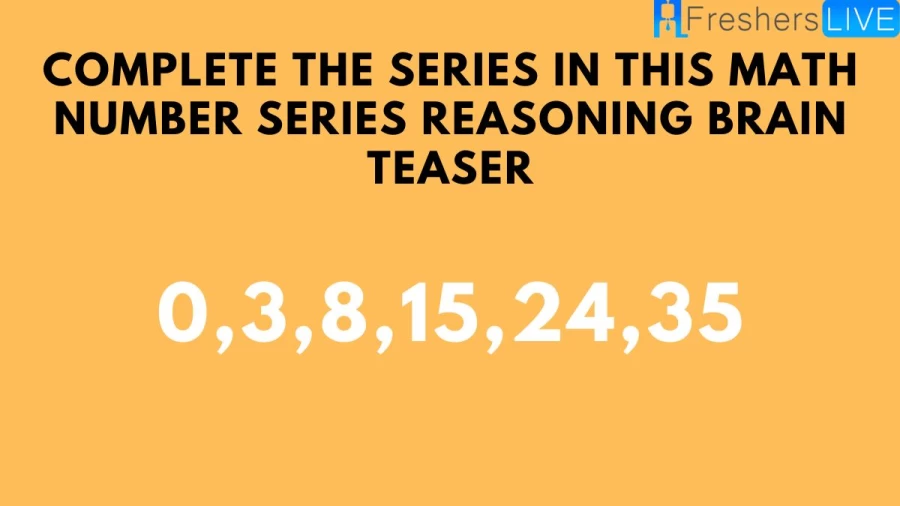 Complete The Series In This Math Number Series Reasoning Brain Teaser