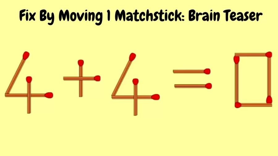 Fix 4+4=0 By Moving 1 Matchstick: Brain Teaser