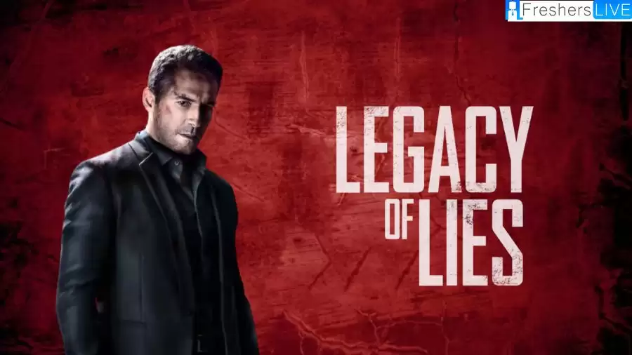 Legacy of Lies Ending Explained, Plot and Review