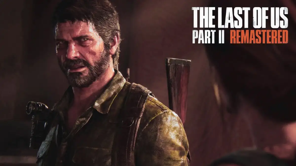 The Last of Us Part 2 Remastered All Difficulty Modes, Wiki, Gameplay and more