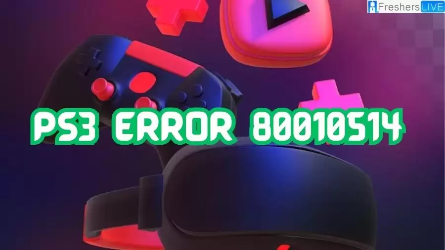 What is PS3 Error 80010514?