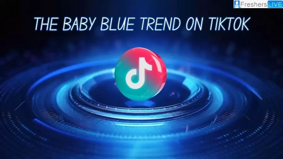 What is the Baby Blue Trend on TikTok? The Horrifying Baby Blue Ritual