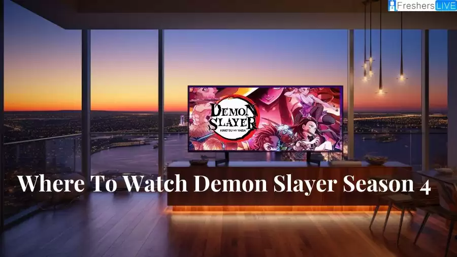 Where to Watch Demon Slayer Season 4? Is Demon Slayer Season 4 Out?